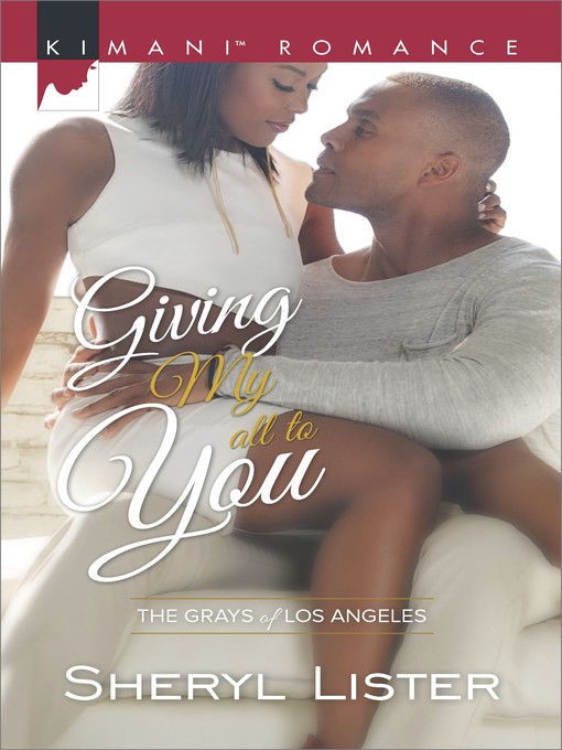 Title details for Giving My All to You by Sheryl Lister - Available